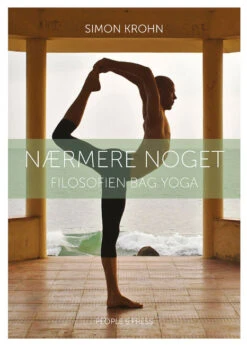 Nærmere Noget - Filosofien Bag Yoga